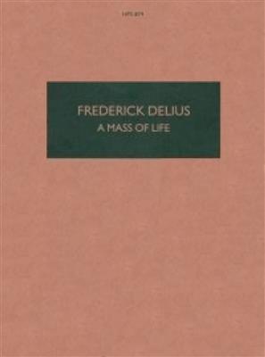 Frederick Delius: Eine Messe des Lebens: Gemischter Chor mit Ensemble