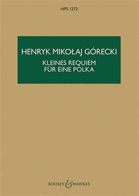 Henryk Mikolaj Górecki: Kleines Requiem für eine Polka op. 66: Kammerensemble