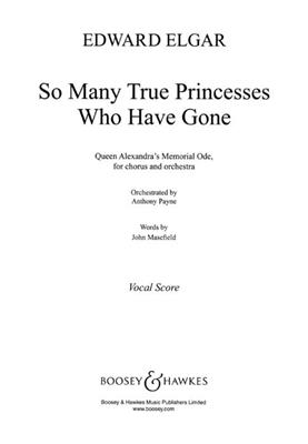 Edward Elgar: So Many True Princesses Who Have Gone: Gemischter Chor mit Ensemble