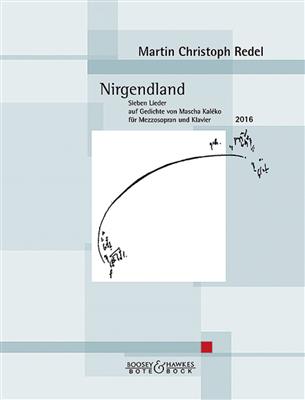 Martin Christoph Redel: Nirgendland Op. 87: Gesang mit Klavier