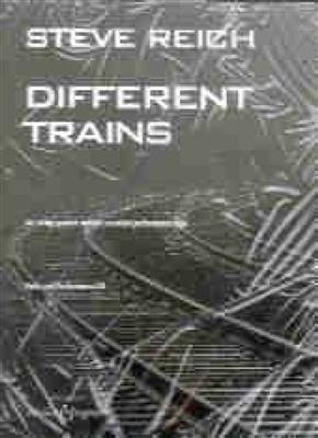Steve Reich: Different Trains: Streichquartett