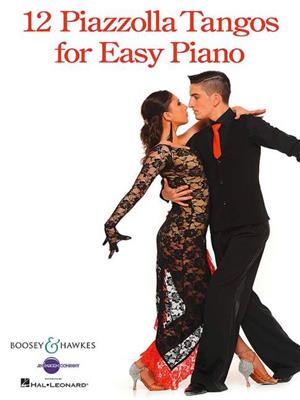 Astor Piazzolla: 12 Piazzolla Tangos for Easy Piano: (Arr. Rachel Chapin): Klavier Solo