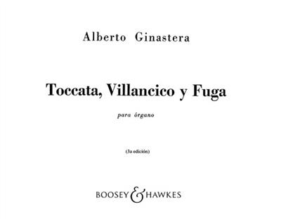 Alberto Ginastera: Toccata, Villancico y Fuga op. 18: Orgel