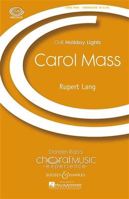 Carol Mass: (Arr. Rupert Lang): Gemischter Chor mit Klavier/Orgel