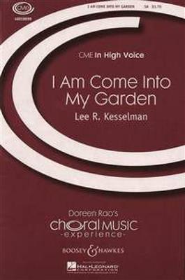 Lee R. Kesselman: I Am Come into My Garden: Kinderchor mit Klavier/Orgel