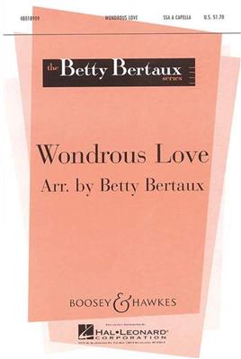 Betty Bertaux: Wondrous Love: Frauenchor A cappella