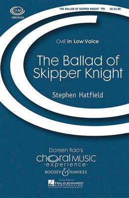 Stephen Hatfield: The Ballad of Skipper Knight: Männerchor mit Klavier/Orgel