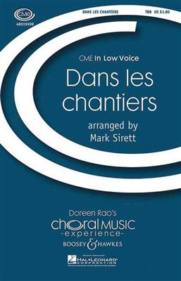 Dans Les Chantiers: (Arr. Mark Sirett): Männerchor mit Begleitung