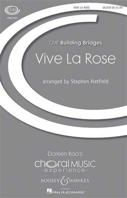 Vive La Rose: (Arr. Stephen Hatfield): Gemischter Chor mit Klavier/Orgel