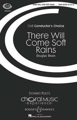 Douglas Beam: There Will Come Soft Rains: Gemischter Chor mit Klavier/Orgel