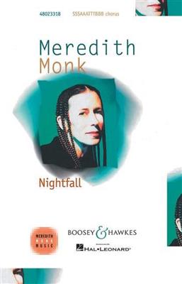 Meredith Monk: Nightfall: Gemischter Chor A cappella