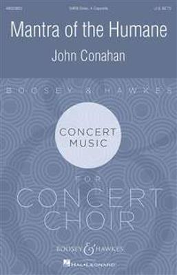 John Conahan: Mantra Of The Humane: Gemischter Chor A cappella