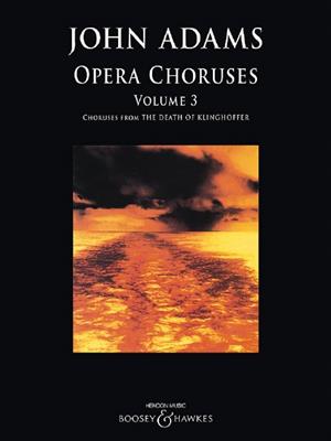 John Adams: Opera Choruses Vol. 3: Gemischter Chor mit Klavier/Orgel