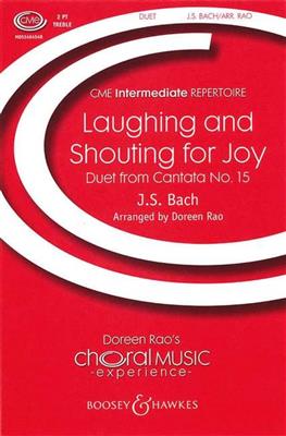 Johann Sebastian Bach: Laughing and Shouting for Joy: (Arr. Doreen Rao): Kinderchor mit Klavier/Orgel