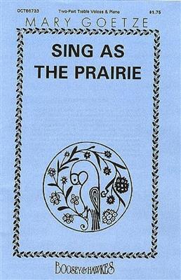 Mary Goetze: Sing as the Prairie: Frauenchor mit Klavier/Orgel