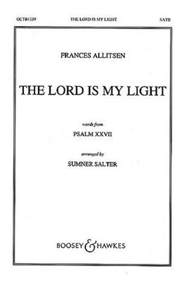 Frances Allitsen: The Lord Is My Light: (Arr. Sumner Salter): Gemischter Chor mit Klavier/Orgel