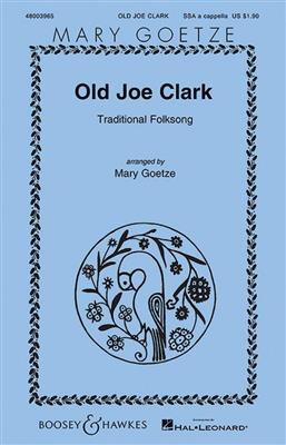 Old Joe Clark: (Arr. Mary Goetze): Frauenchor A cappella