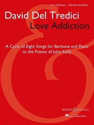 David Del Tredici: Love Addiction: Gesang mit Klavier