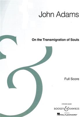 John Adams: On the Transmigration of Souls: Gemischter Chor mit Ensemble