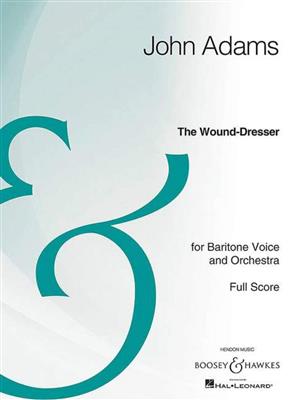 John Adams: The Wound-Dresser: Orchester mit Gesang