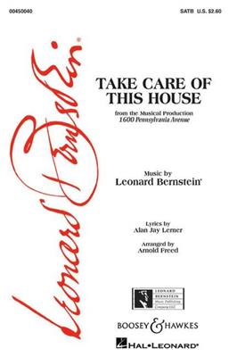 Leonard Bernstein: Take Care Of This House SATB: (Arr. Arnold Freed): Gemischter Chor A cappella