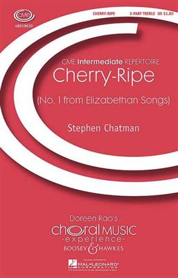 Stephen Chatman: Cherry-Ripe (Elizabethan Songs1): Frauenchor mit Begleitung
