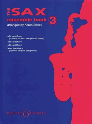 The Sax Ensemble Book: (Arr. Karen Street): Saxophon Ensemble