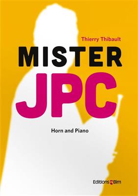 Thierry Thibault: Mister JPC: Horn mit Begleitung