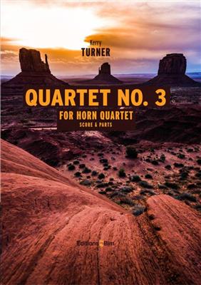Kerry Turner: Quartet 3: Horn Ensemble