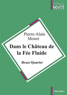 Monot: Dans Le Chateau De La Fe Fluide: Blechbläser Ensemble