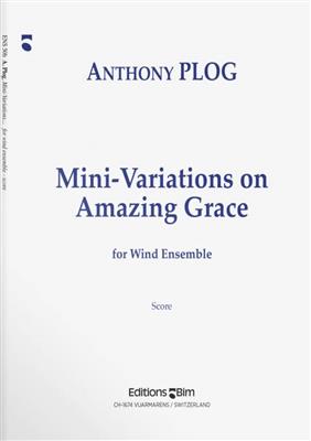 Anthony Plog: Mini-Variations On Amazing Grace: Bläserensemble