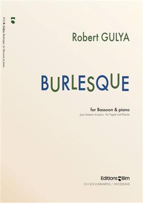 Robert Gulya: Burlesque: Fagott mit Begleitung