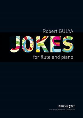 Robert Gulya: Jokes: Flöte mit Begleitung