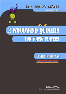 Geghuni Chitchyan: 2 Woodwind Quintets For Young Players: Holzbläserensemble