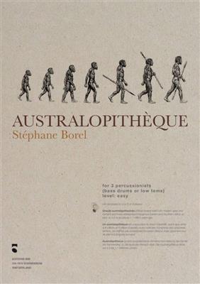 Stéphane Borel: Australopithèque: Percussion Ensemble