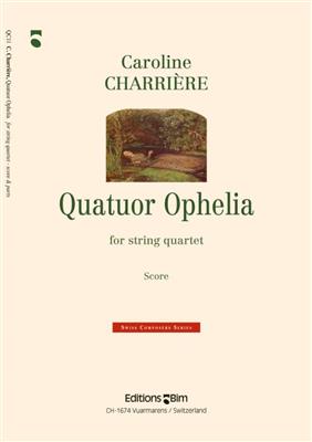 Caroline Charrière: Quatuor Ophelia: Streichquartett