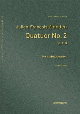 Julien-François Zbinden: Quatuor No. 2: Streichquartett