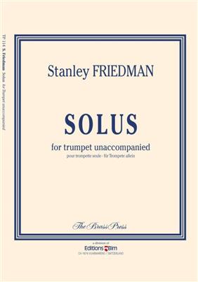 Stanley Friedman: Solus: Trompete Solo