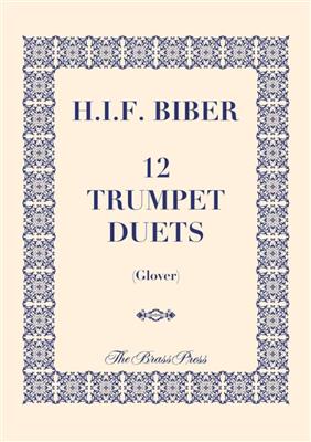 Heinrich Ignaz Franz Biber: 12 Trumpet Duets: (Arr. Stephen L. Glover): Trompete Duett