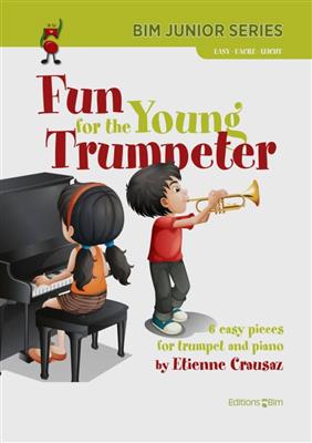 Etienne Crausaz: Fun for the Young Trumpeter: Trompete mit Begleitung