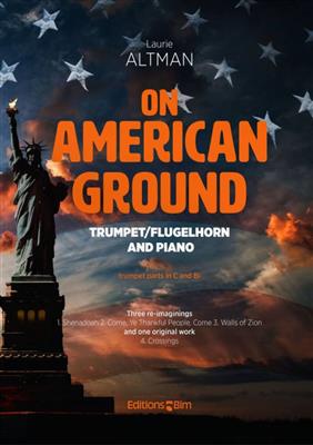 Laurie Altman: On American Ground: Trompete mit Begleitung