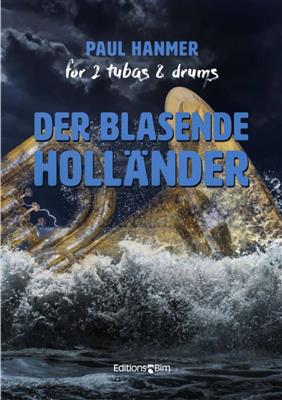 Paul Hanmer: Der Blasende Holländer: Tuba Duett