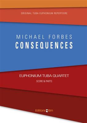 Michael Forbes: Consequences: Tuba Ensemble