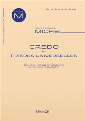 Jean-François Michel: Credo et Prières Universelles: Männerchor A cappella