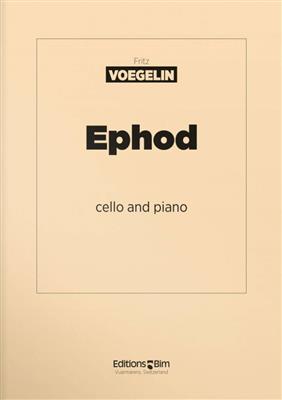 Fritz Voegelin: Ephod: Cello mit Begleitung