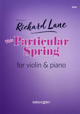 Richard Lane: This Particular Spring: Violine mit Begleitung
