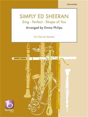 Ed Sheeran: Simply Ed Sheeran: (Arr. Emma Philips): Klarinette Ensemble
