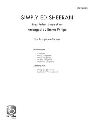 Ed Sheeran: Simply Ed Sheeran: (Arr. Emma Philips): Saxophon Ensemble