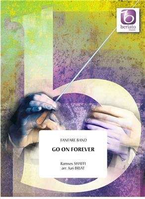 Ramses Shaffy: Go On Forever: (Arr. Juri Briat): Fanfarenorchester