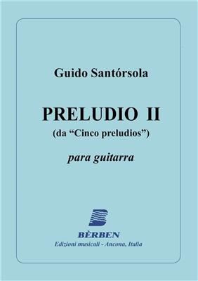 Guido Santorsola: 5 Preludios 2: Gitarre Solo